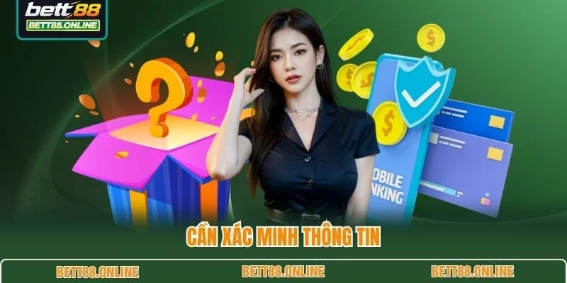 Cần xác minh thông tin