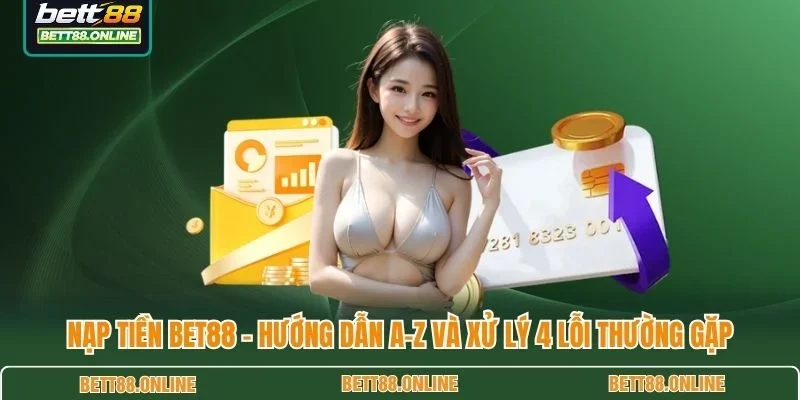 Nạp tiền BET88