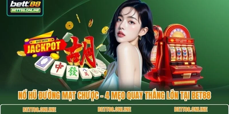 Nổ hũ Đường Mạt Chược